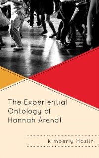 Cover Experiential Ontology of Hannah Arendt