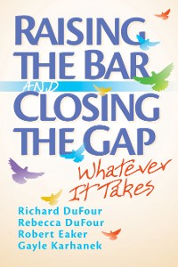 Cover Raising the Bar and Closing the Gap