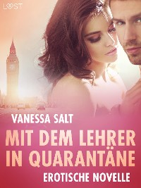 Cover Mit dem Lehrer in Quarantäne - Erotische Novelle