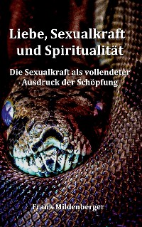 Cover Liebe, Sexualkraft und Spiritualität