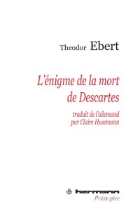 Cover L''énigme de la mort de Descartes