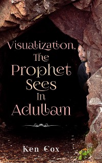 Cover Visualization, The Prophet Sees In Adullam