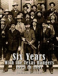 Cover Six Years with the Texas Rangers 1875 to 1881