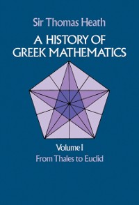 Cover History of Greek Mathematics, Volume I