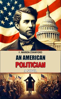 Cover An American Politician A Novel