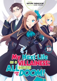 Cover My Next Life as a Villainess: All Routes Lead to Doom! Volume 10