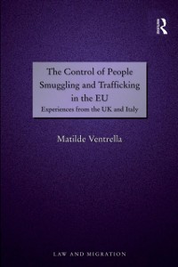 Cover The Control of People Smuggling and Trafficking in the EU