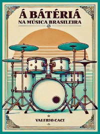 Cover A Bateria Na Música Brasileira