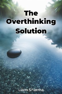 Cover The Overthinking Solution