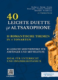 Cover 40 Leichte Duette für Altsaxophone: 10 Romantische Themen in 4 Tonarten