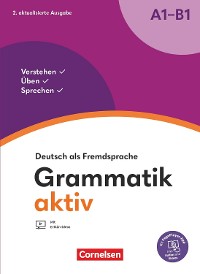 Cover Grammatik aktiv - Deutsch als Fremdsprache - 2. aktualisierte Ausgabe - A1-B1