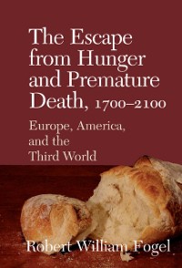 Cover Escape from Hunger and Premature Death, 1700-2100
