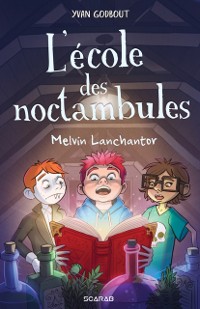 Cover L''école des noctambules - Melvin Lanchantor