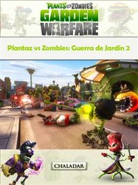 Cover Plantaz Vs Zombies: Guerra De Jardín 2