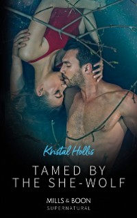 Cover Tamed By The She-Wolf (Mills & Boon Supernatural)