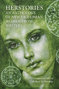 Cover Herstories. An Anthology of New Ukrainian Women Prose Writers