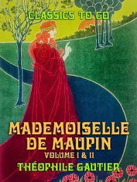 Cover Mademoiselle de Maupin Volume I & II