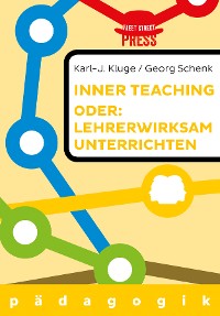 Cover Lehrerwirksam unterrichten oder: Inner teaching