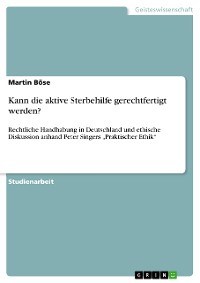 Cover Kann die aktive Sterbehilfe gerechtfertigt werden?