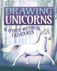 Cover Drawing Unicorns & Other Mythical Creatures