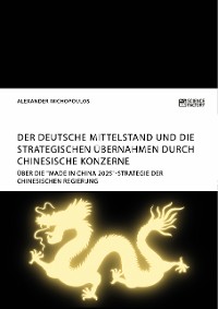 Cover Der deutsche Mittelstand und die strategischen Übernahmen durch chinesische Konzerne