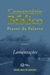 Cover Comentário Bíblico Prazer da Palavra, fascículo 25 — Lamentações