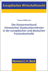 Cover Der Konzernverbund chinesischer Staatsunternehmen in der europäischen und deutschen Fusionskontrolle