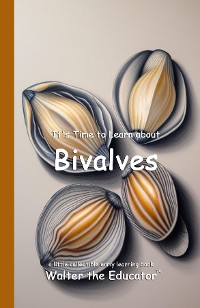 Cover It's Time to Learn about Bivalves