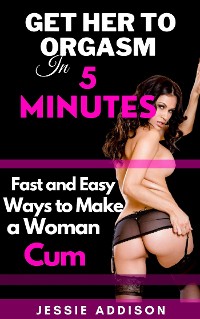 Cover Get Her to Orgasm in 5 Minutes