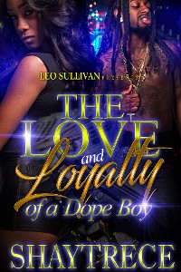 Cover The Love and Loyalty of a Dope Boy