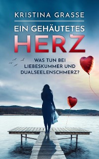 Cover Ein gehäutetes Herz