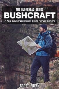 Cover Bushcraft : 7 Top Tips of Bushcraft Skills For Beginners