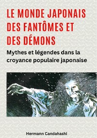 Cover Le monde japonais des fantômes et des démons