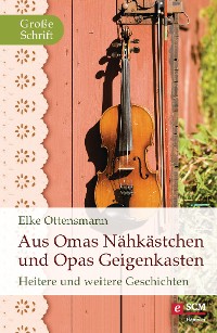 Cover Aus Omas Nähkästchen und Opas Geigenkasten
