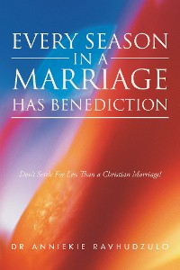 Cover Every Season in a Marriage Has Benediction