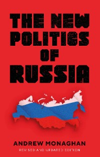 Cover The new politics of Russia