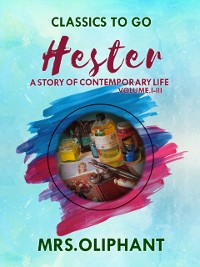 Cover Hester A Story of Contemporary Life Volume I-III