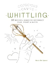 Cover Conscious Crafts: Whittling