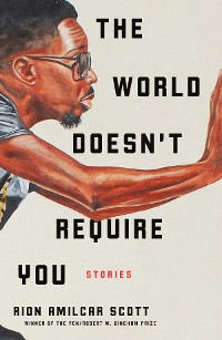 Cover The World Doesn't Require You: Stories