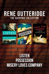 Cover Rene Gutteridge Suspense Collection: Listen / Possession / Misery Loves Company