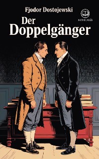 Cover Fjodor Dostojewski: Der Doppelgänger (Novelaris Klassik)