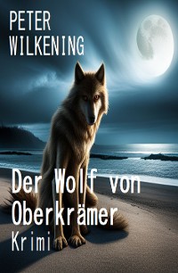 Cover Der Wolf von Oberkrämer: Krimi