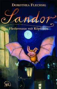Cover Sandor Fledermaus mit Köpfchen