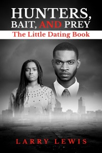 Cover Hunters, Bait, and Prey  -  The Little Dating Book