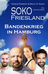 Cover SOKO FRIESLAND - Bandenkrieg in Hamburg - Ein Küsten-Krimi