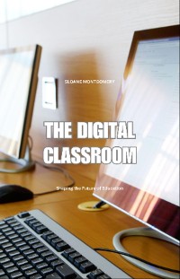 Cover The Digital Classroom