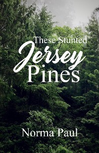 Cover These Stunted Jersey Pines