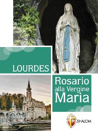 Cover Lourdes. Rosario alla Vergine Maria