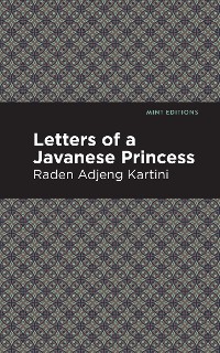 Cover Letters of a Javanese Princess