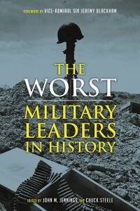 Cover Worst Military Leaders in History